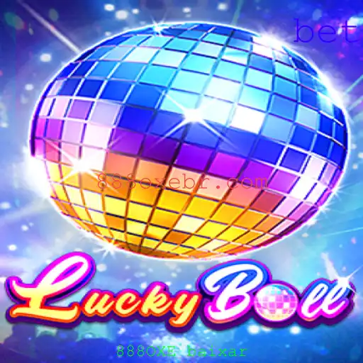 Descubra o Jogo LuckyBall e Como Baixá-lo Usando 888OXE